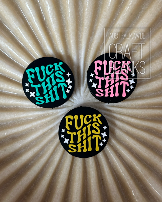 F**k this - Silicone Bead - #189