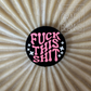 F**k this - Silicone Bead - #189