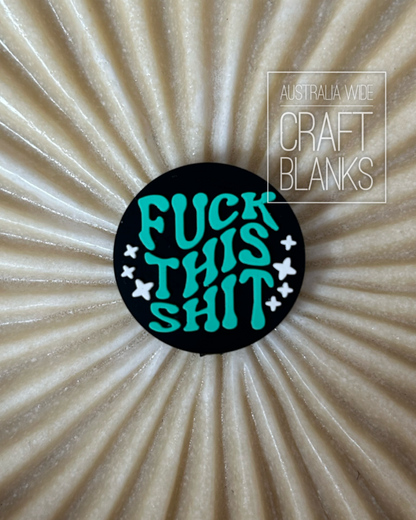 F**k this - Silicone Bead - #189
