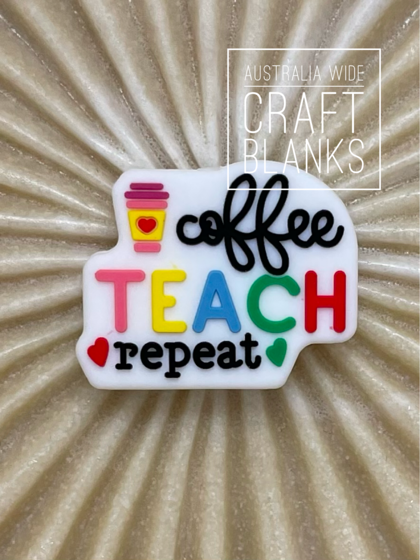 Coffee Teach Repeat - Silicone Bead - #11