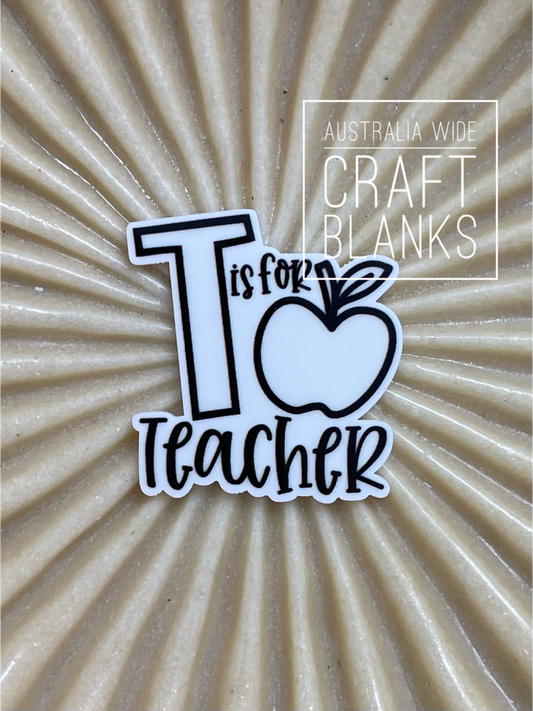 T is for Teacher - Planar Flatback #2