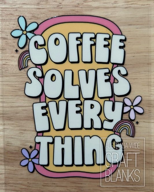 Coffee Solves Everything - Decal